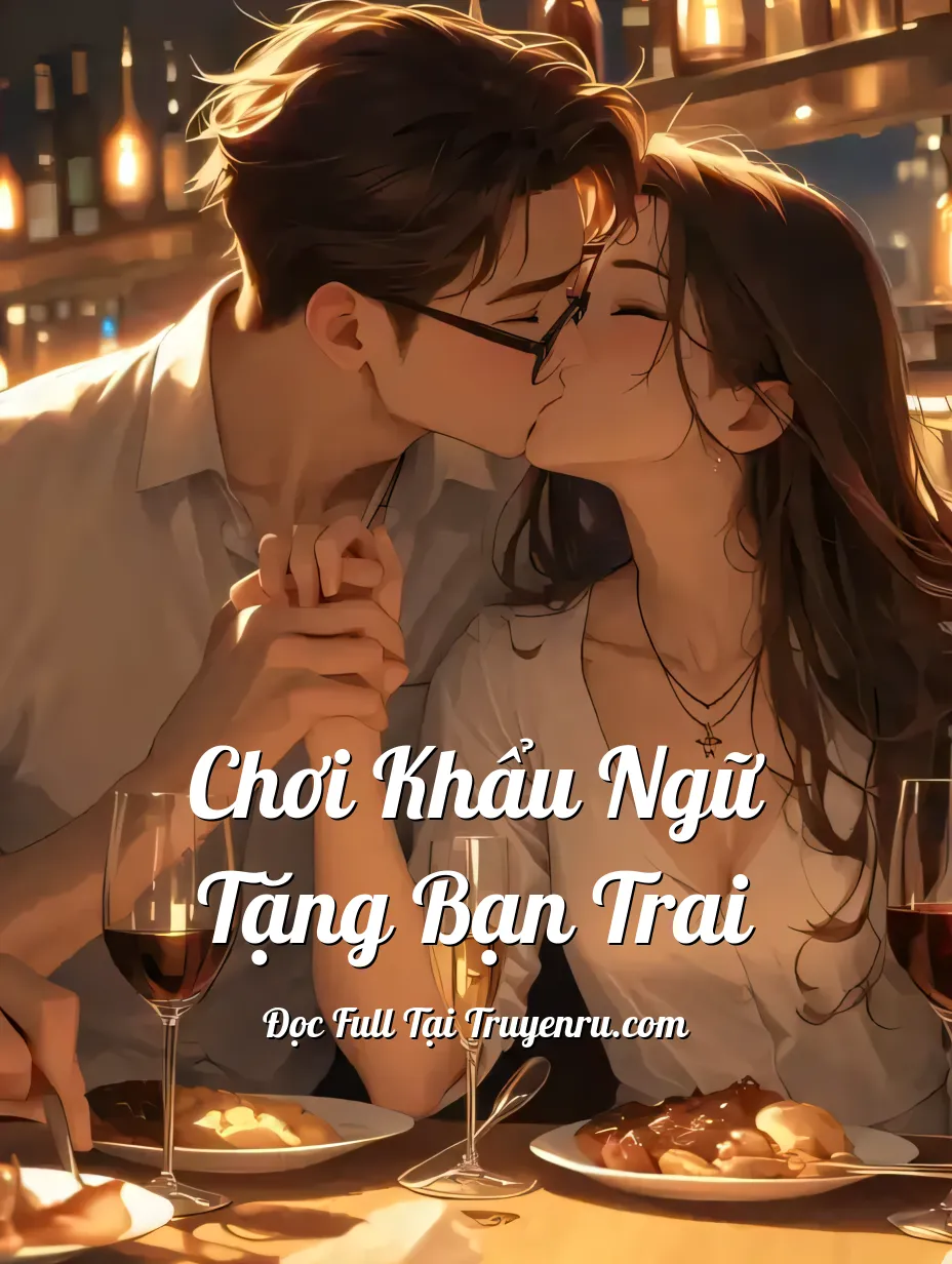 Chơi Khẩu Ngữ Tặng Bạn Trai